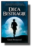 Uroš Petrović - Deca Bestragije